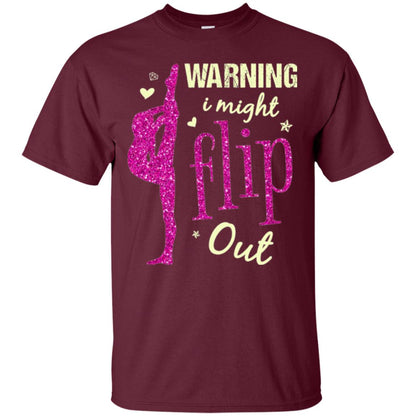 Gymnast T-shirt Warning I Might Flip Out Maroon