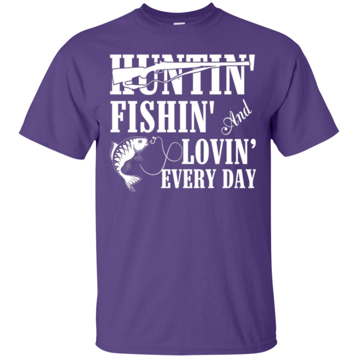 Hunting Lovers T-shirt Huntin_ Fishin_ And Lovin_ Everyday Purple