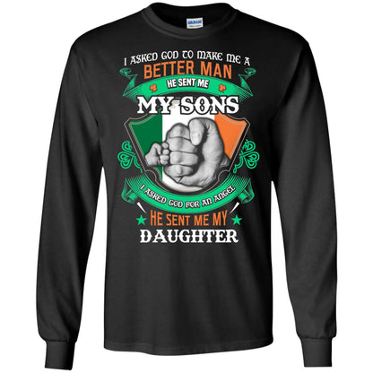 He Sent Me My Sons He Sent Me My Daughter Saint Patrick's Day Shirt For Dad Black