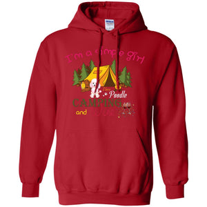 I’m A Simple Girl I Love Poodle Camping And Wine ShirtG185 Gildan Pullover Hoodie 8 oz.