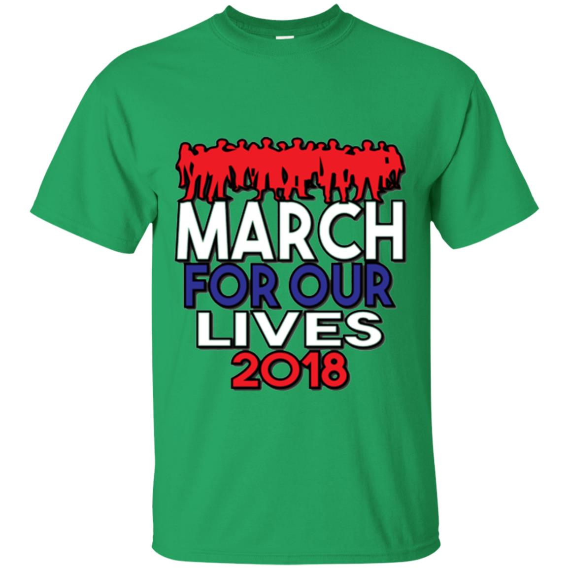 March For Our Lives 2018 Anti Gun T-shirt Irish Green