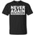 Never Again Enough Protest March 2018 Shirt