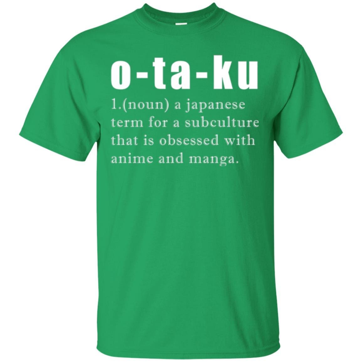 Otaku Definition T-shirt A Japanese Term For A Subculture Irish Green