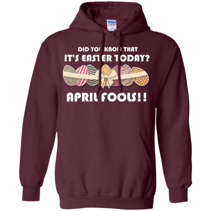 Did You Know That It_s Easter Today April Fools Easter Holiday T-shirt Maroon
