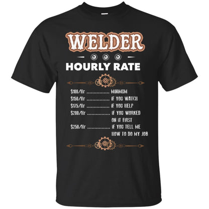Welder Hourly Rate Shirt For Mens Or Womens Black