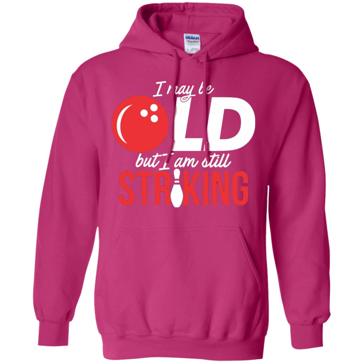 Funny Bowling T-shirt I May Be Old But I_m Still Striking Heliconia