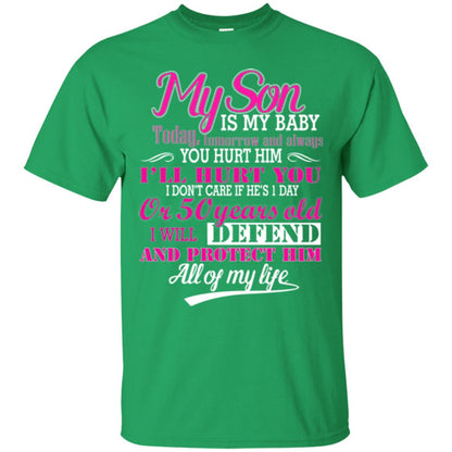 My Son Is My Baby I Will Defend And Protect Him All Of My Life Irish Green