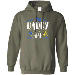 My Daddy Is 44 44th Birthday Daddy Shirt For Sons Or DaughtersG185 Gildan Pullover Hoodie 8 oz.
