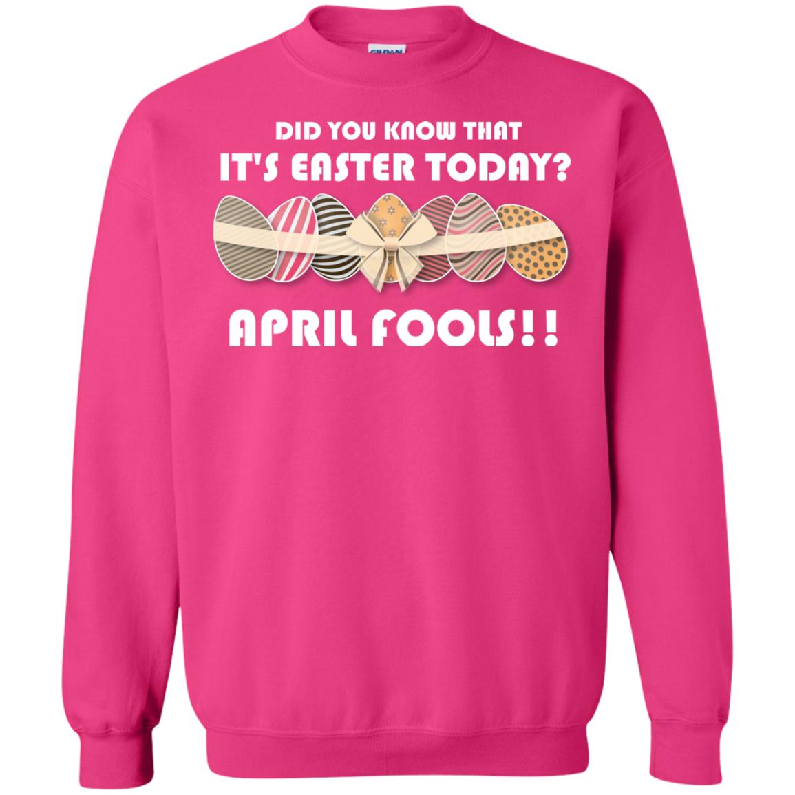 Did You Know That It_s Easter Today April Fools Easter Holiday T-shirt Heliconia