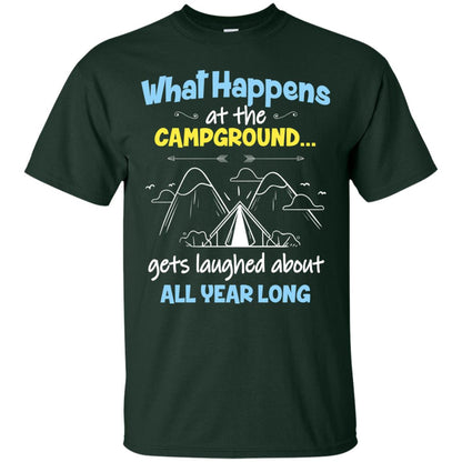 What Happens At The Campground Gets Laughed About All Year Long Camping Shirt Forest