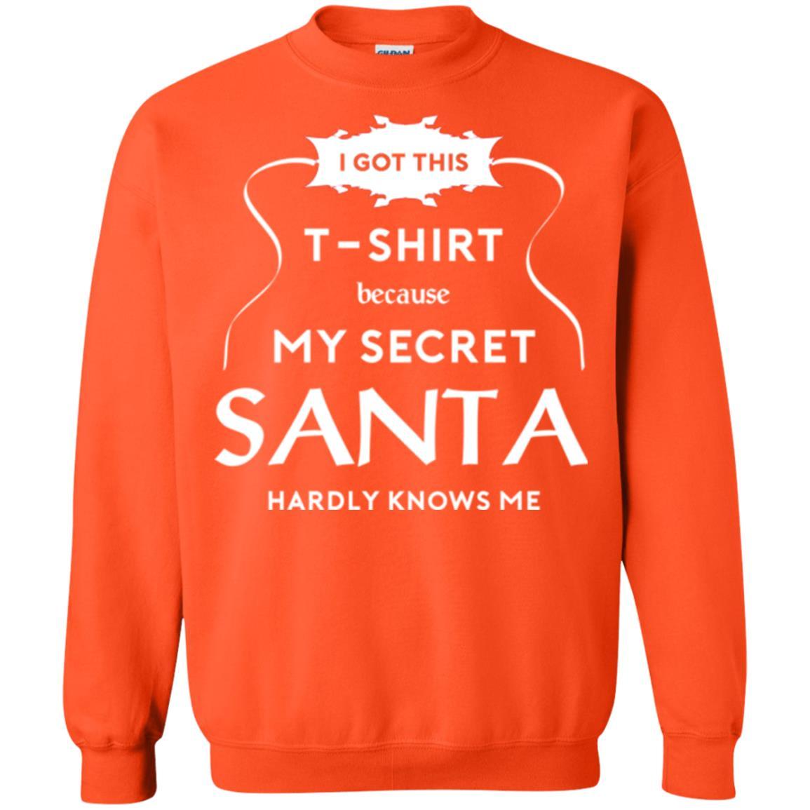 Christmas T-shirt I Got This T-shirt Because My Secret Santa Hardly Knows Me Orange