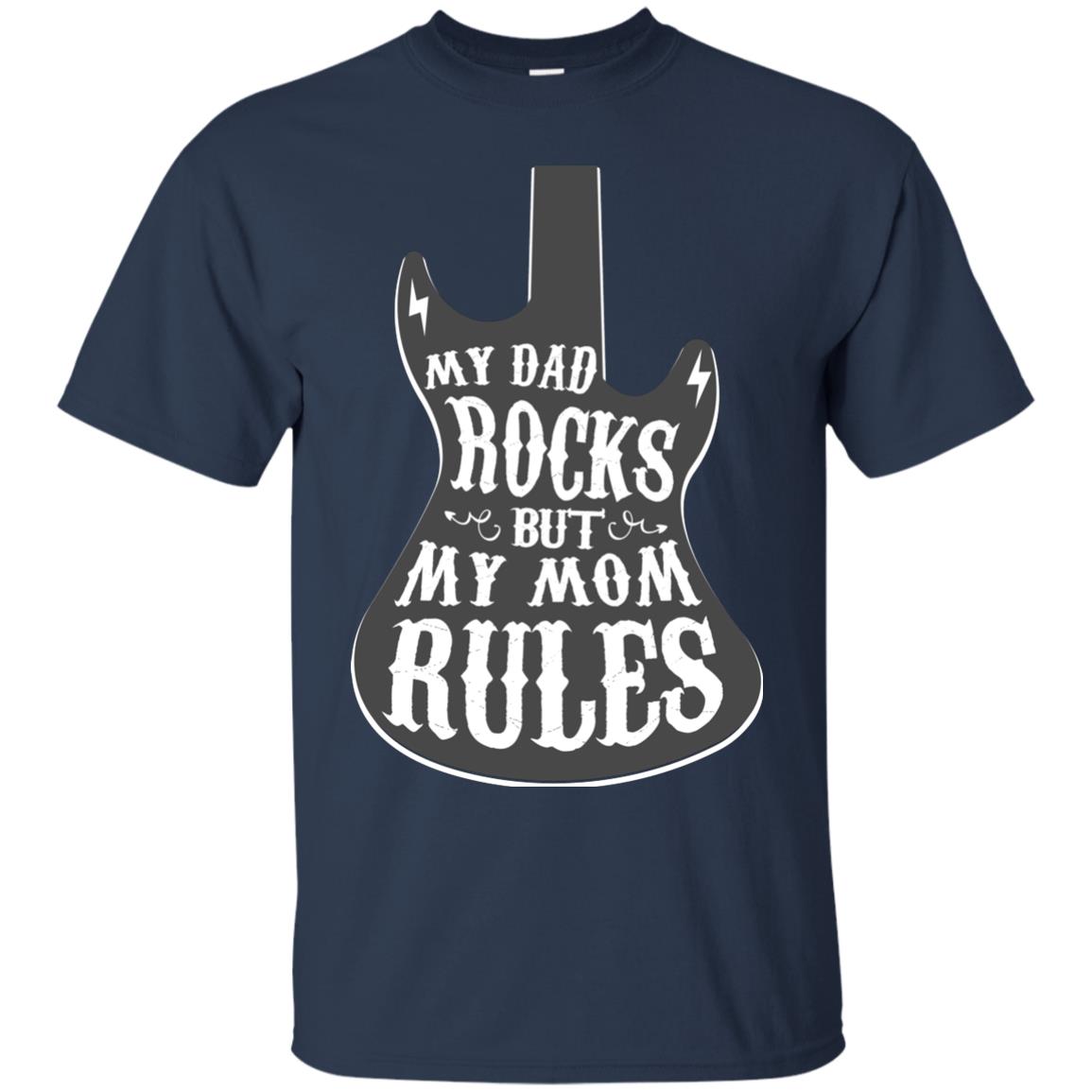 My Dad Rocks But My Mom Rules Shirt For Daughter Or Son Navy