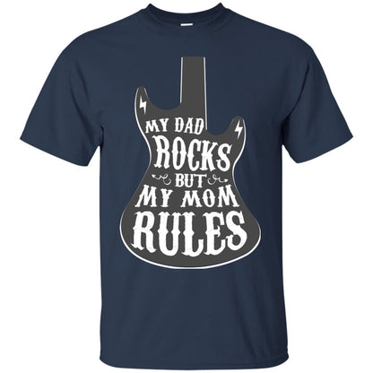 My Dad Rocks But My Mom Rules Shirt For Daughter Or Son Navy