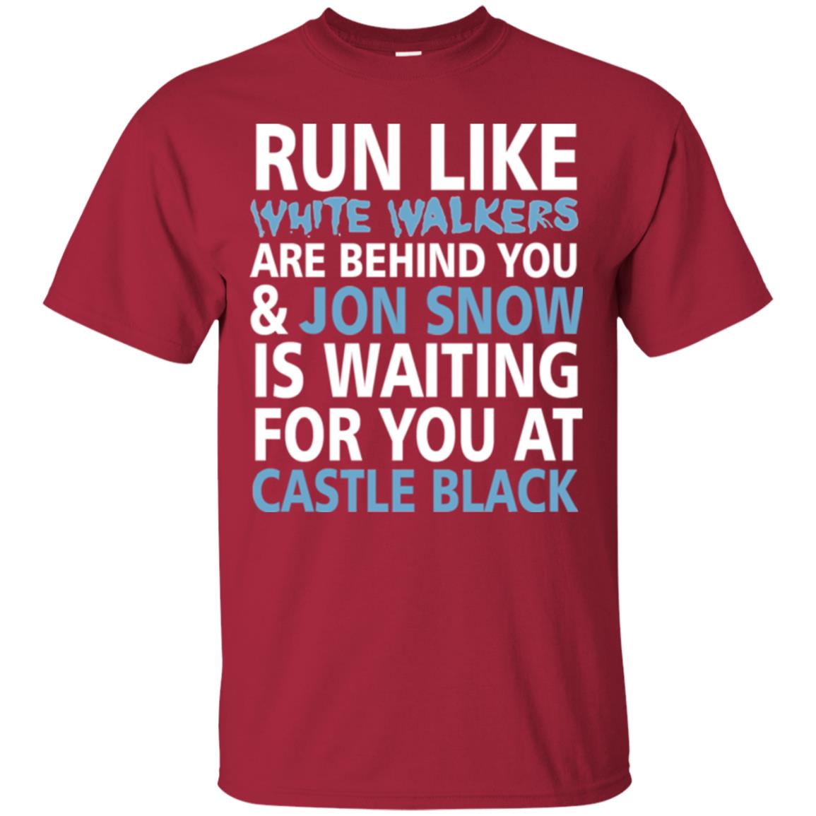 Run Like White Walkers Are Behind You Jon Snow Is Watching For You At Castle Black Cardinal