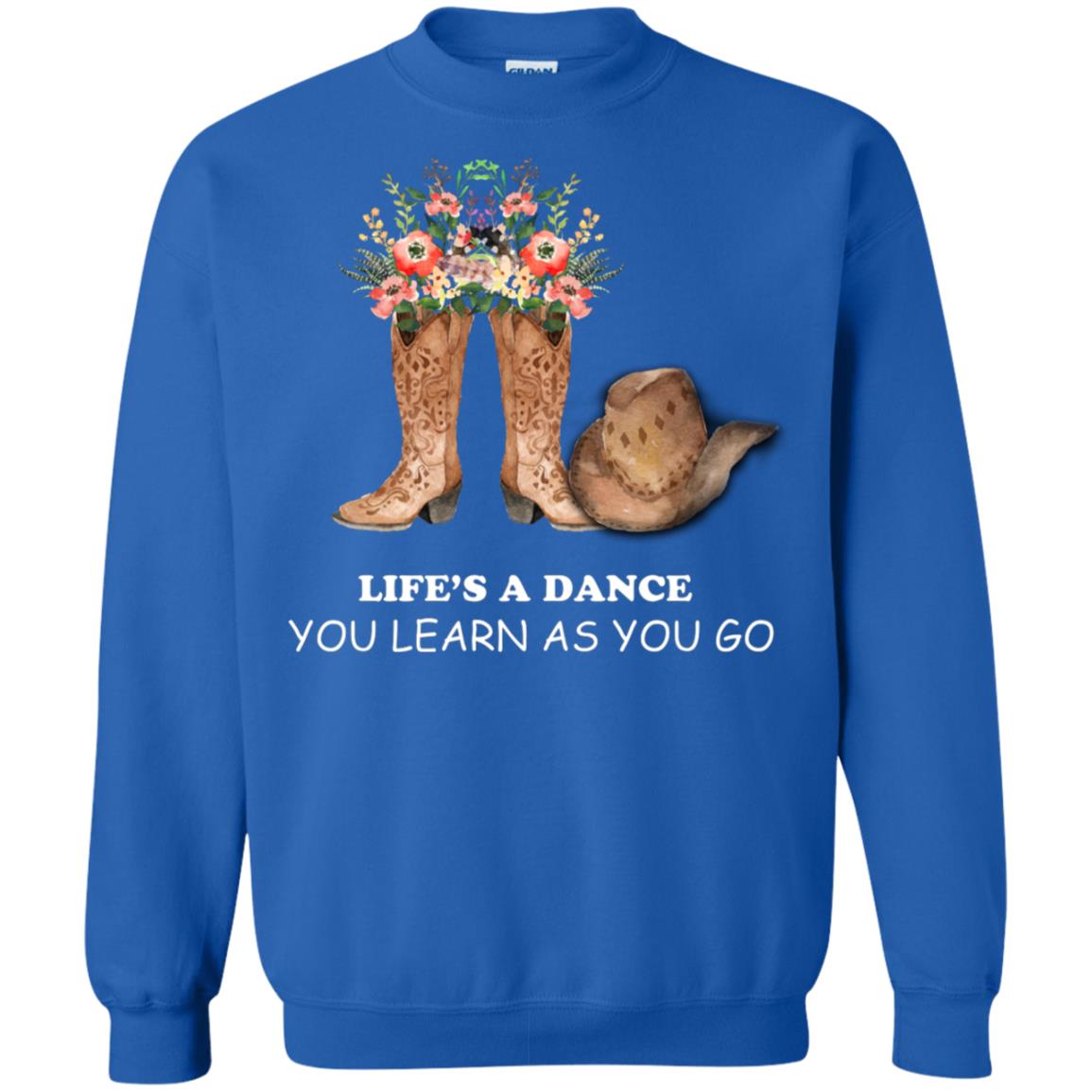 Life_s A Dance You Learn As You Go Dancing Shirt Royal