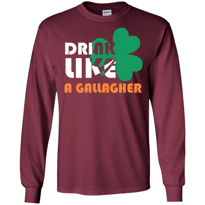 Drink Like A Gallagher Saint Patrick_s Day T-shirt Maroon