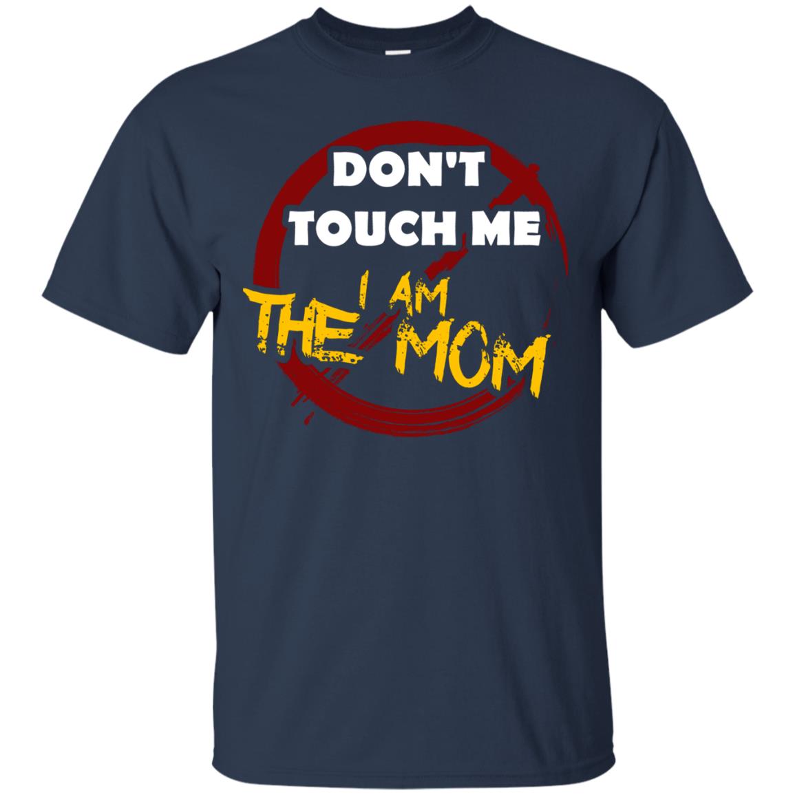 Mommy Shirt Warning Dont Touch Me I Am The Mom Navy