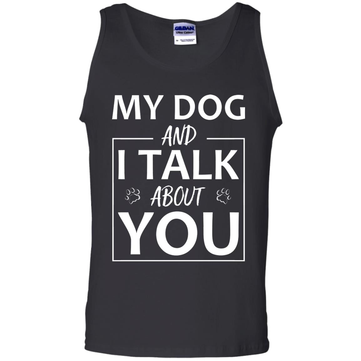 My Dog And I Talk About You Shirt Black
