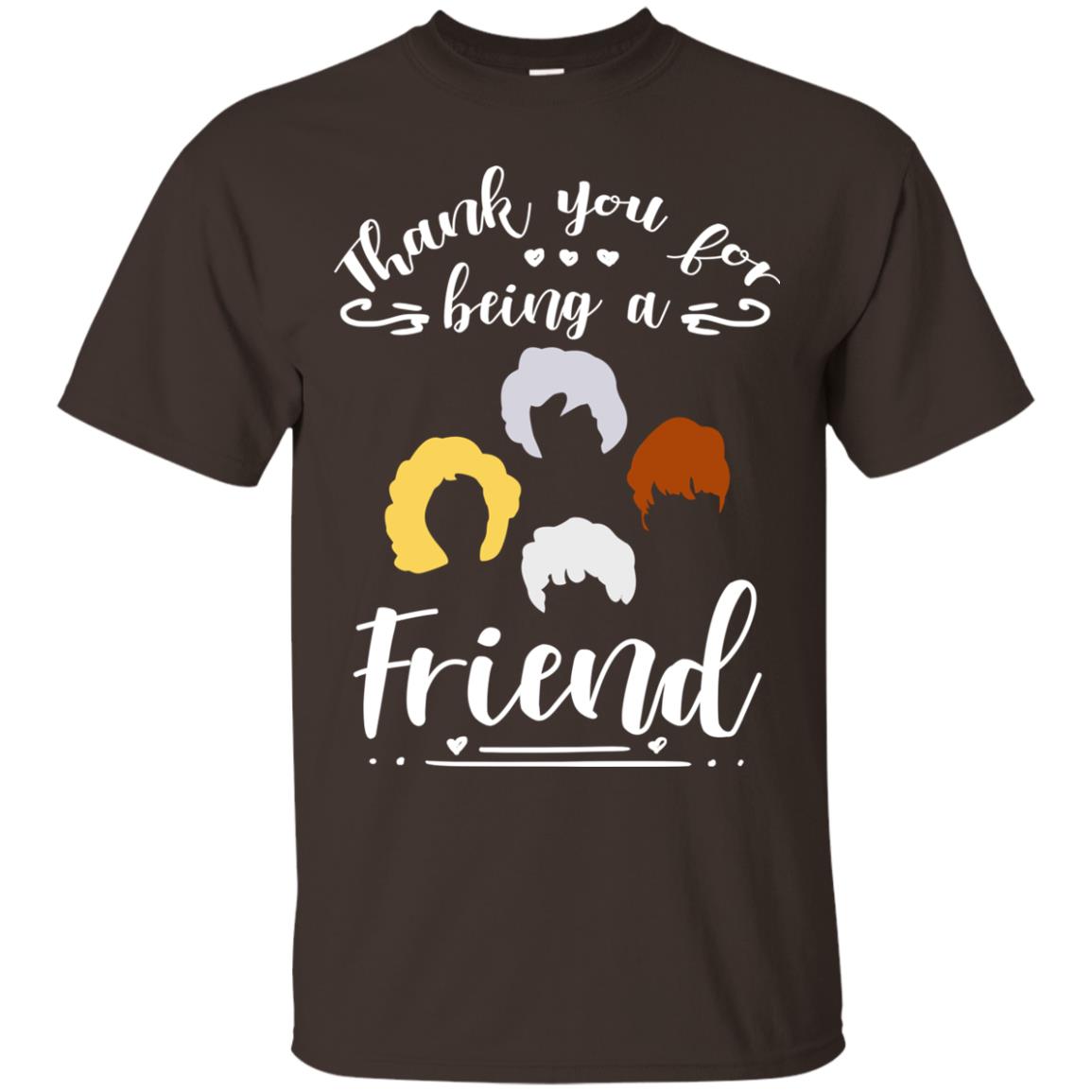 Thank You For Being A Friend Shirt Dark Chocolate