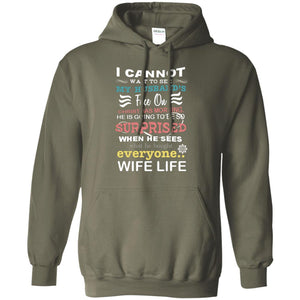 I Cannot Wait To See My Husband's Face On Christmas Morning He Is Going To Be So Surprised When He Sees What He Bought Everyone Wife LifeG185 Gildan Pullover Hoodie 8 oz.