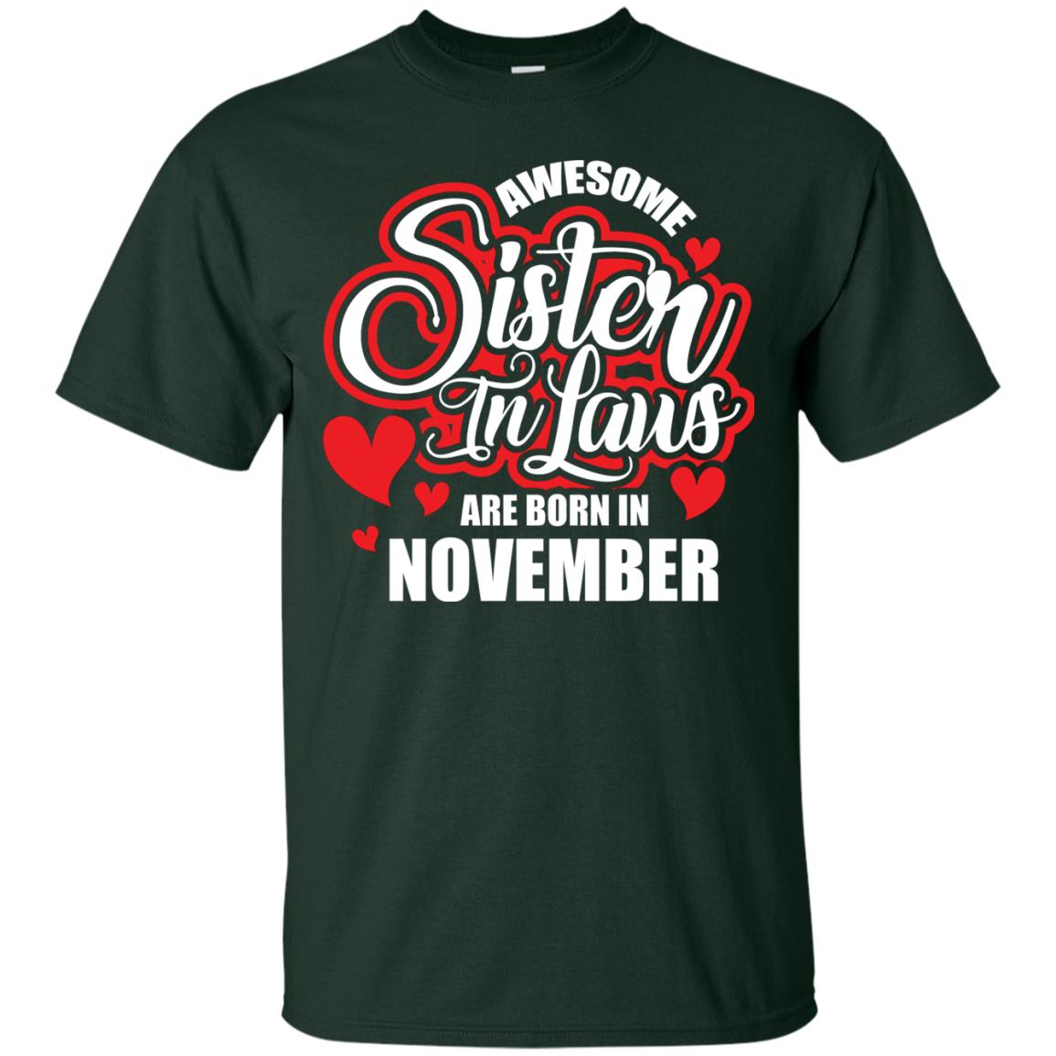 November T-shirt Awesome Sister In Laws Are Born In November Forest