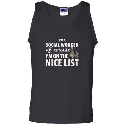 Chistmas T-shirt I'm A Social Worker Of Course I_m On The Nice List Black