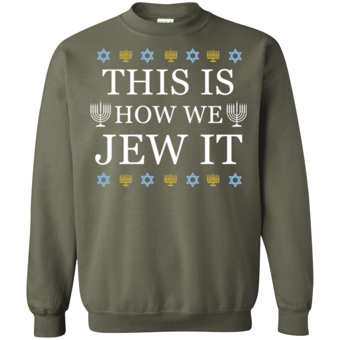 Funny Hanukkah T-shirt This Is How We Jew It Military Green
