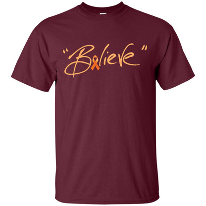 Leukemia Symptoms Awareness Shirt Orange Ribbon Believe Maroon