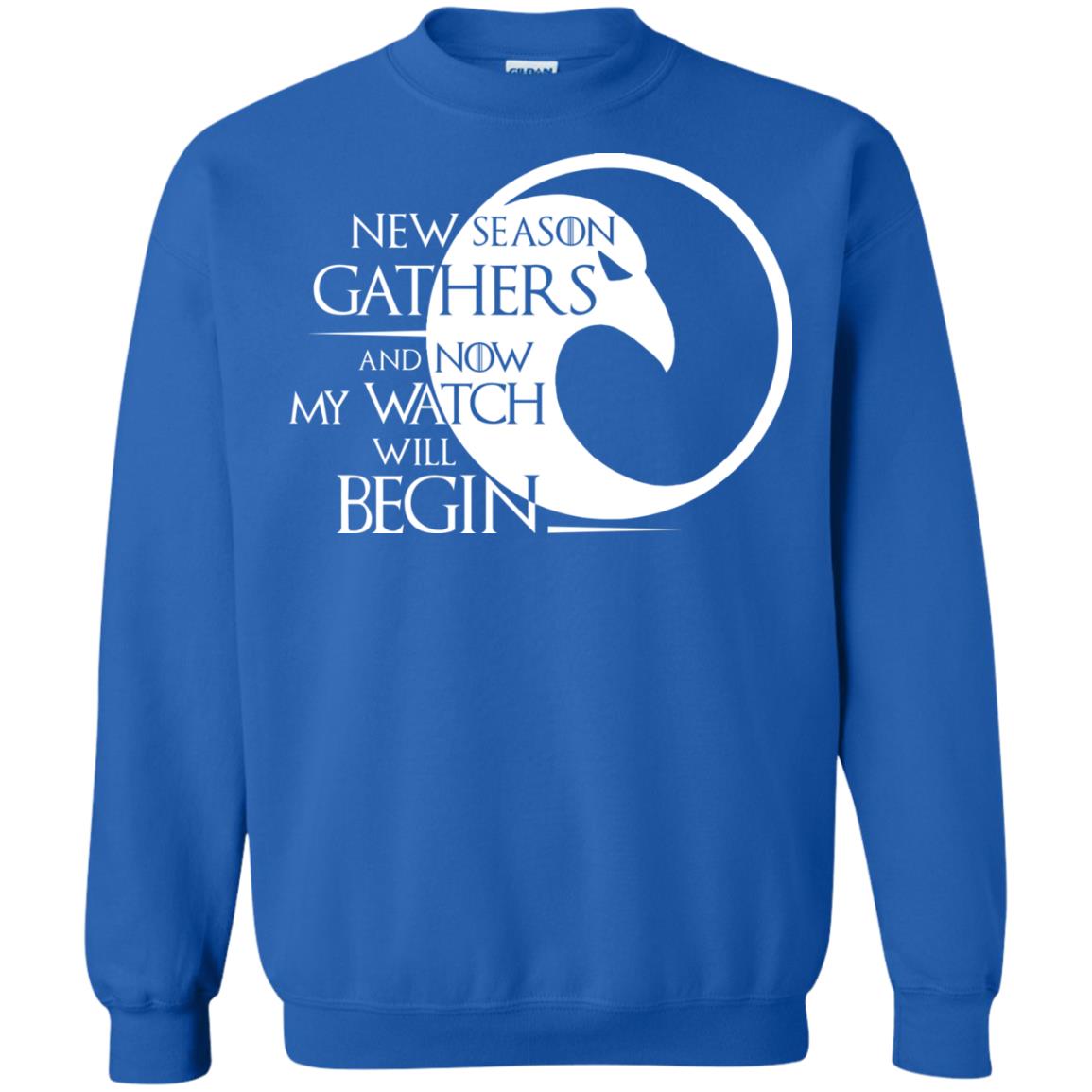 New Season Gathers And Now My Watch Will Begin Game Of Thrones Fan T-shirt Royal