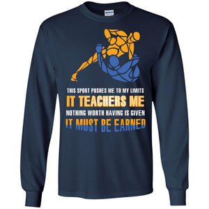 Wreatling T-shirt This Sport Pushes Me To My Limits It Teachers Me Nothing Worth