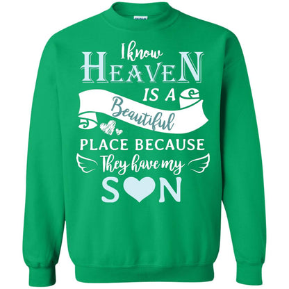 I Know Heaven Is A Beautiful Place Because They Have My Son Shirt Irish Green