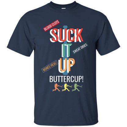 Softball Lover T-shirt Suck It Up Buttercup Navy