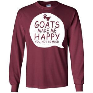 Goat Lover T-shirt Goat Make Me Happy You Not So Much