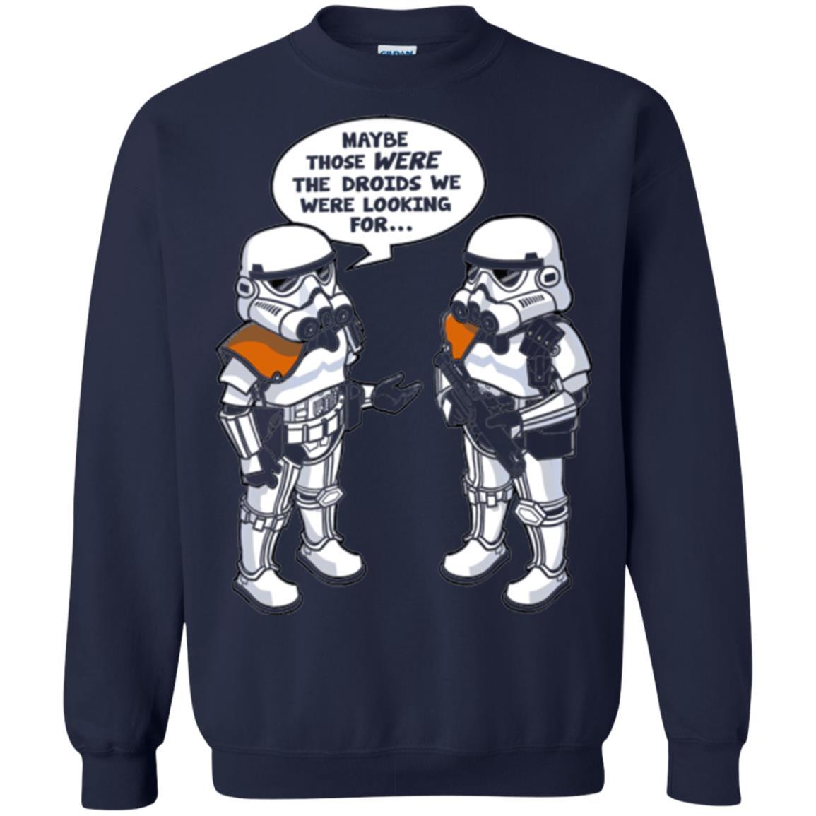 Stormtroopers T-Shirt Maybe Those Were The Droids We Were Looking For Navy