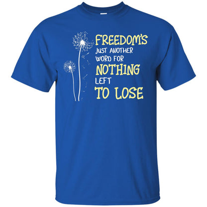 Freedom_s Just Another Word Nothing Left To Lose Shirt Royal