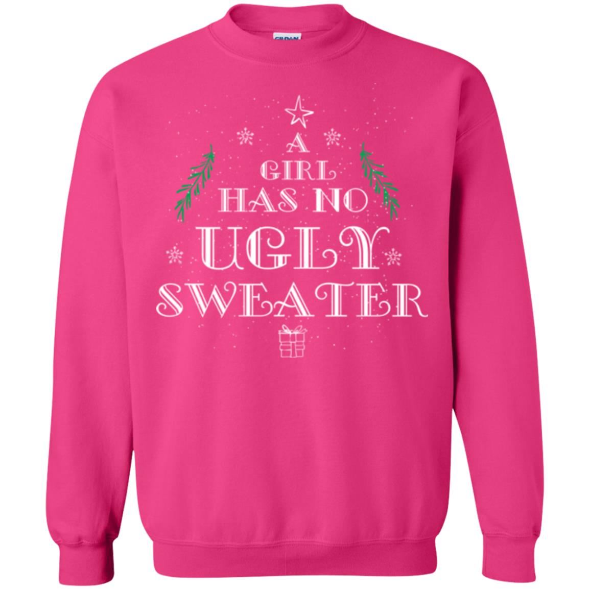 Christmas T-shirt A Girl Has No Ugly Sweater Heliconia