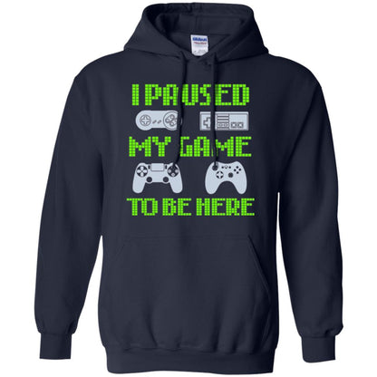 Gamer T-shirt I Paused My Game To Be Here Navy