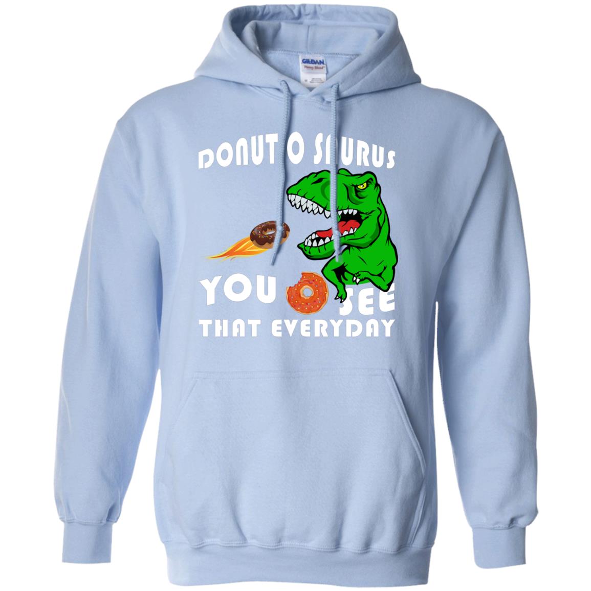 Donut O Saurus You O See That Everyday Donut Saurus Shirt Light Blue