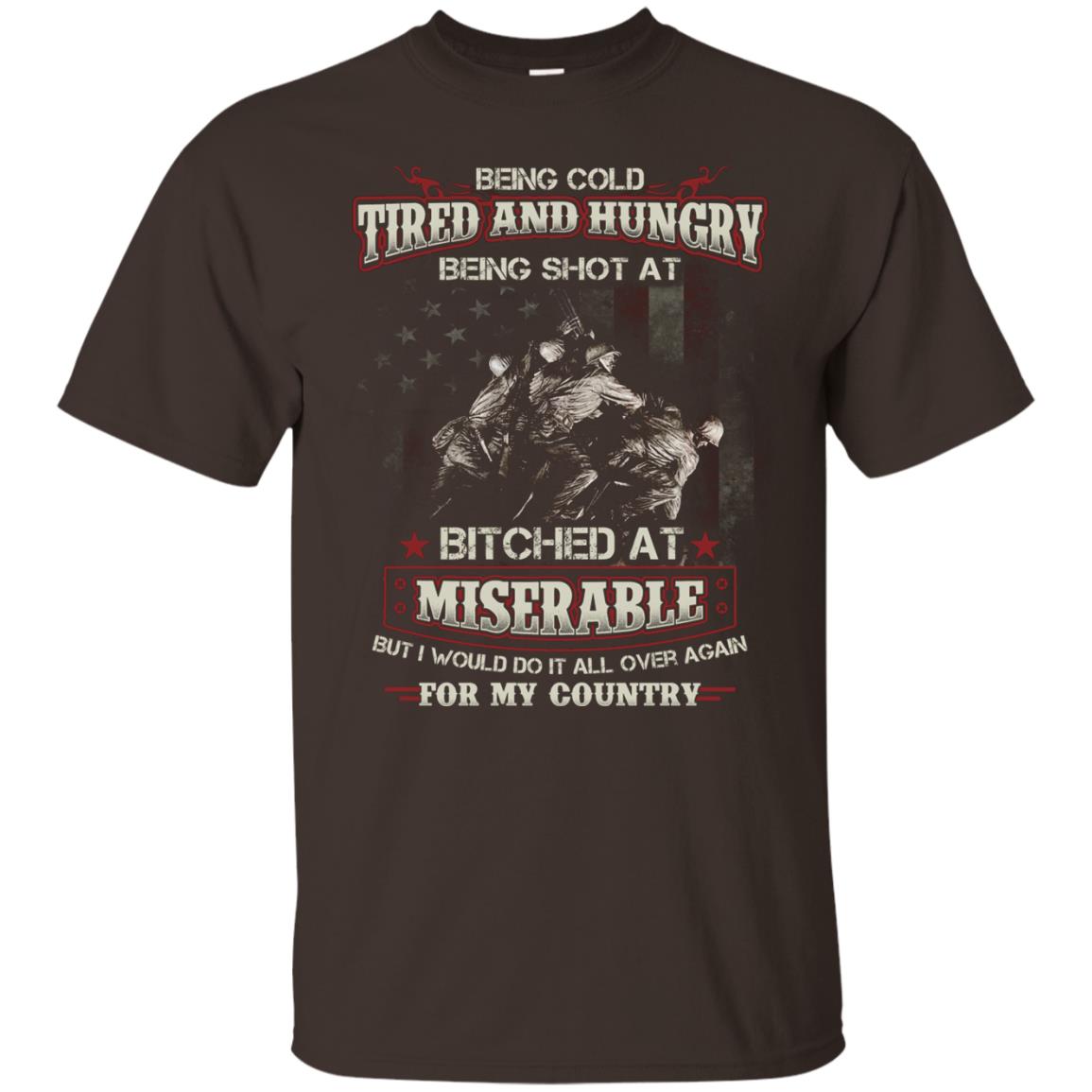 Being Cold Tired And Hungry Being Shot At I Would Do It All Again For My Country Dark Chocolate