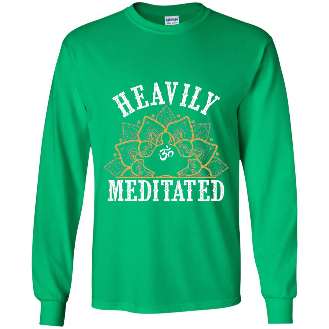 Funny Heavily Meditated Yoga Meditation T-shirt Irish Green