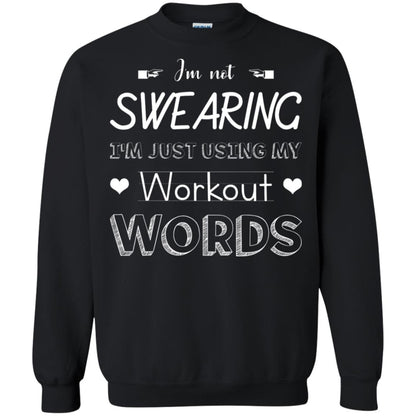 Im Not Swearing Im Just Using My Workout Words Shirt Black