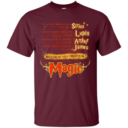 Always Protects Me Just Like Sirius Because Of You I Believe In Magic Potterhead's Dad Harry Potter ShirtG200 Gildan Ultra Cotton T-Shirt