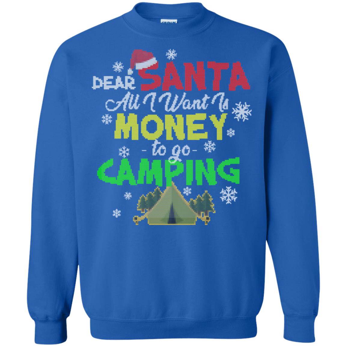 Dear Santa All I Want Is Money To Go Camping X-mas Idea Shirt For Camping Lovers Royal