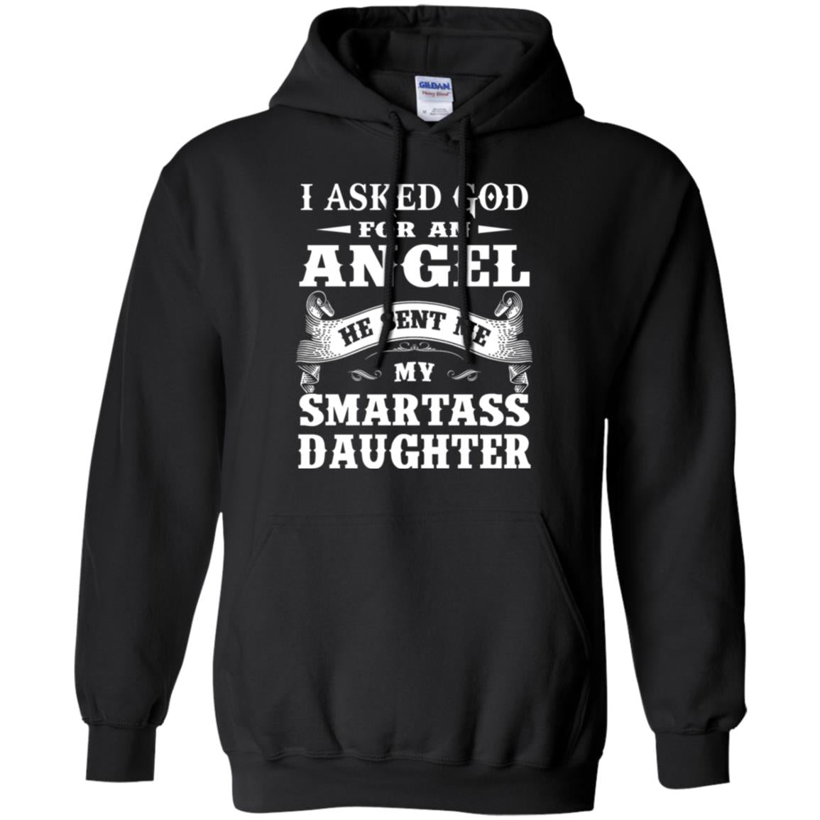 Daddy T-shirt I Asked God For An Angel Black