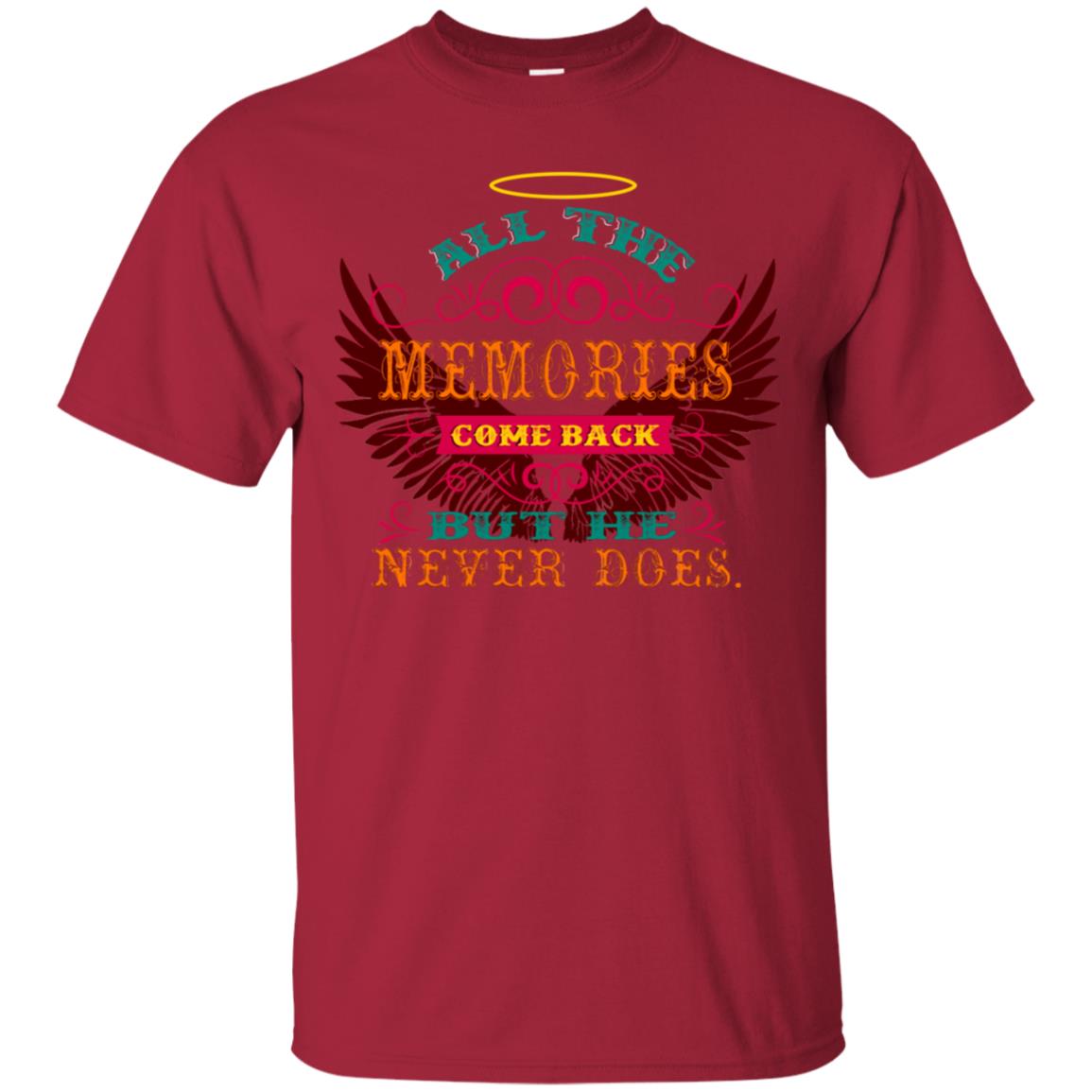 All The Memories Come Back But He Never Does Shirt Cardinal
