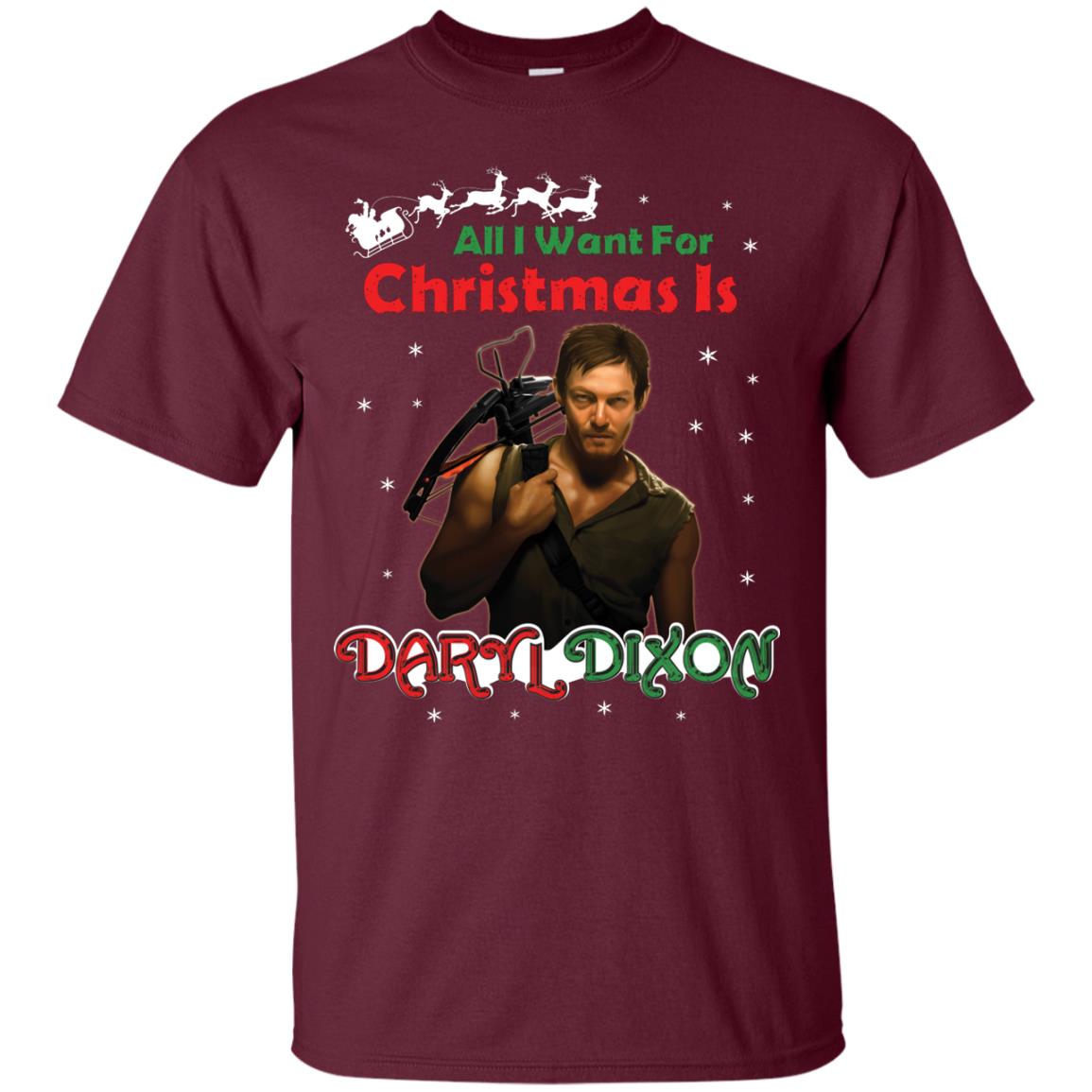 All I Want For Christmas Is Daryl Dixon Shirt Maroon