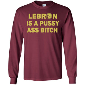 Leborn Is A Pussy Shirt