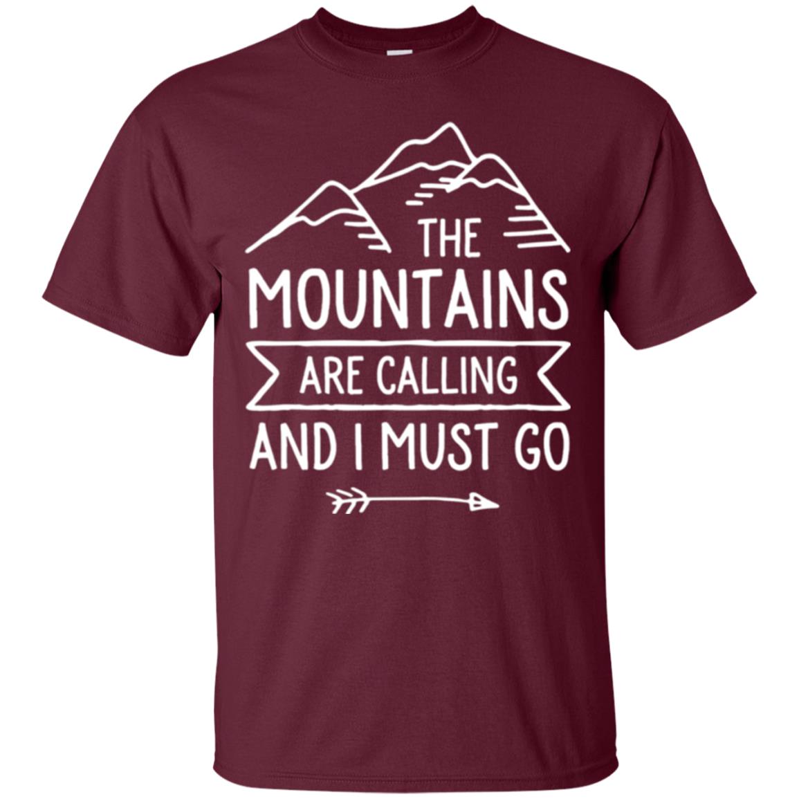 Climbing Mountain T-shirt The Mountains Are Calling And I Must Go Maroon