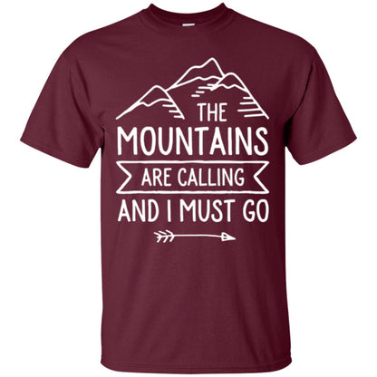 Climbing Mountain T-shirt The Mountains Are Calling And I Must Go Maroon