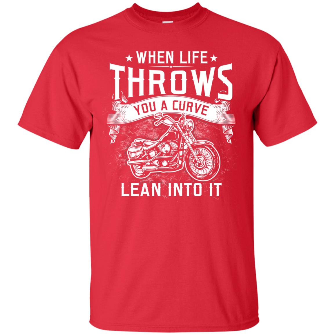 When Life Throws You A Curve Lean Into It Motorcycle Shirt Red